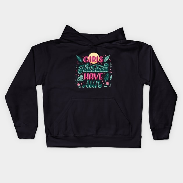 Girls justwanna have run Kids Hoodie by madihaagill@gmail.com